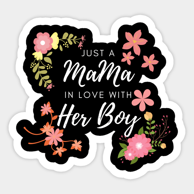 Just A Mama In Love With Her Boy Sticker by 30.Dec